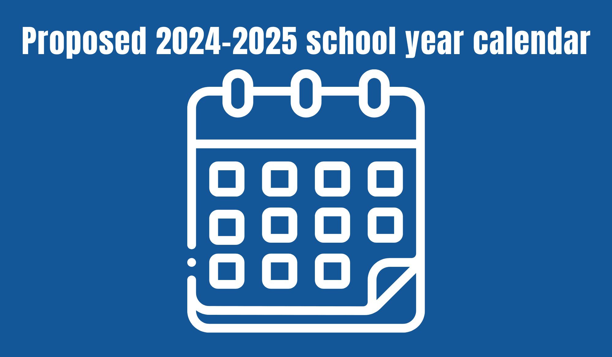 Proposed 2024 2025 School Year Calendar Mariposa Elementary School