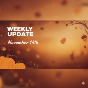 Image that says weekly update November 14th