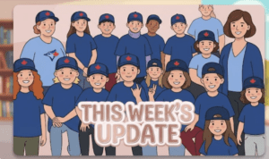 An illustrated graphic featuring the text "THIS WEEK'S UPDATE" in large, stylized white letters with a pink outline. The background is a cartoon illustration inspired by a school group photo, showing a diverse group of smiling children and two adults indoors. The individuals are wearing matching dark blue and light blue t-shirts and baseball caps adorned with a red maple leaf, reminiscent of a team sports day.